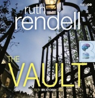 The Vault written by Ruth Rendell performed by Nigel Anthony on CD (Unabridged)
